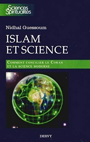 Islam et science : comment concilier le Coran et la science moderne