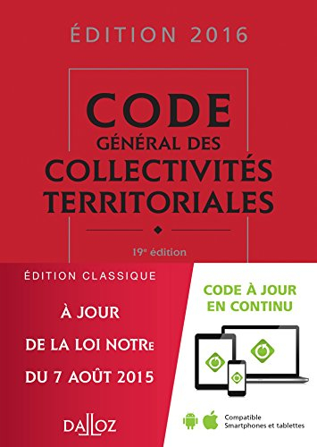 Code général des collectivités territoriales : édition 2016