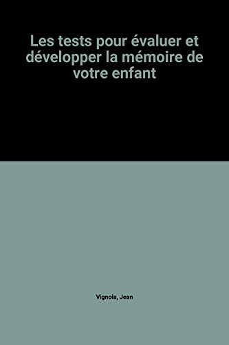 Les Tests pour évaluer et développer la mémoire