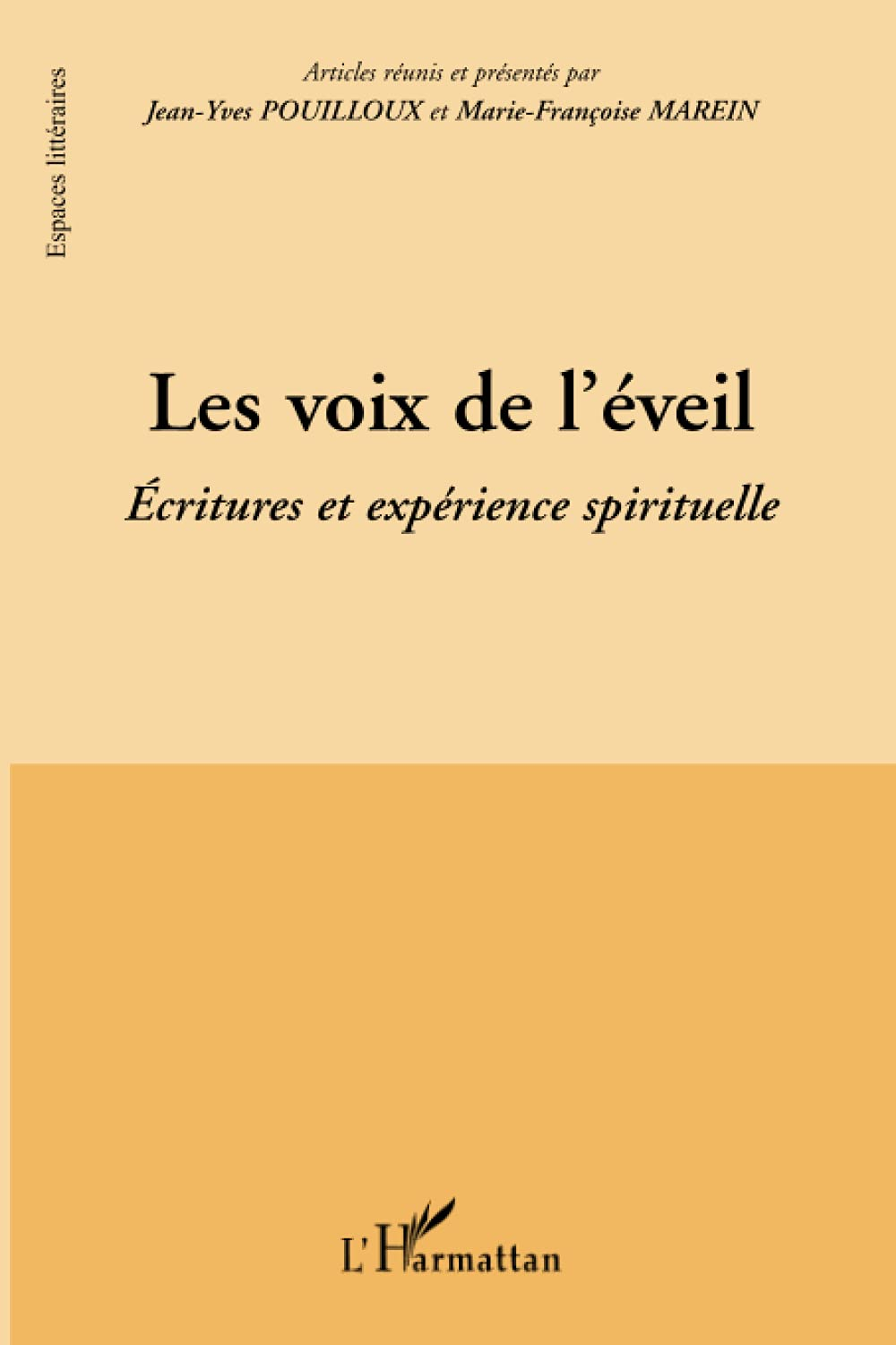 Les voix de l'éveil : écritures et expérience spirituelle : actes du colloque de Pau, 26-27 janvier 