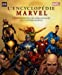L'encyclopédie Marvel : l'encyclopédie des personnages de l'univers Marvel