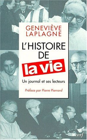 L'histoire de La Vie : un journal et ses lecteurs