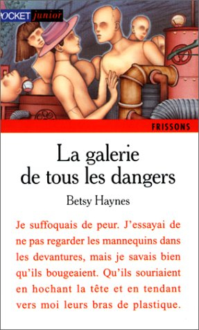 la galerie de tous les dangers