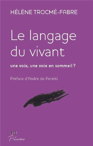 Le langage du vivant : une voix, une voie en sommeil ?