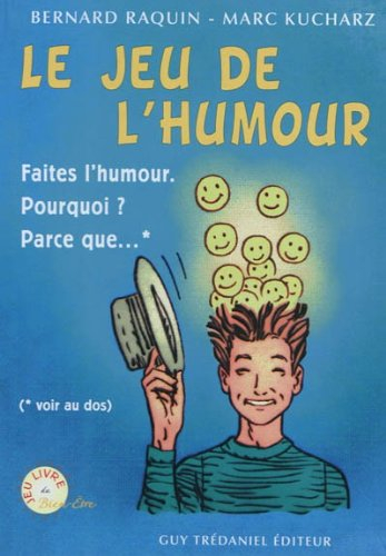 Le jeu de l'humour : faites l'humour. Pourquoi ? Parce que...