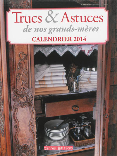 Trucs & astuces de nos grands-mères : calendrier 2014