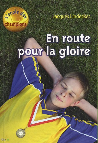 L'école des champions. Vol. 1. En route pour la gloire