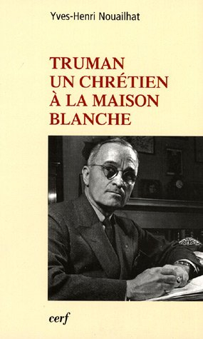Truman : un chrétien à la Maison Blanche