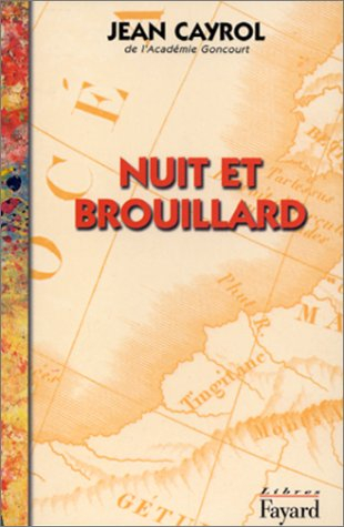 Nuit et brouillard. De la mort à la vie