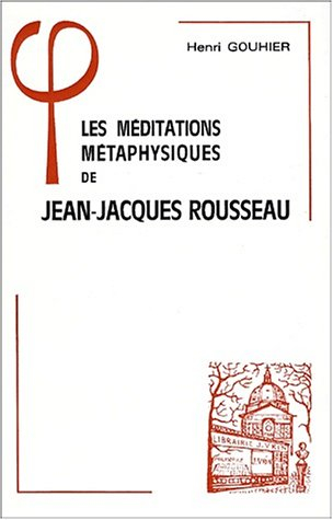 Les Méditations métaphysiques de Jean-Jacques Rousseau