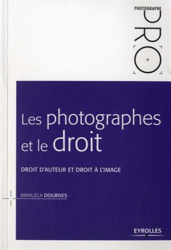 Les photographes et le droit : droit d'auteur et droit à l'image
