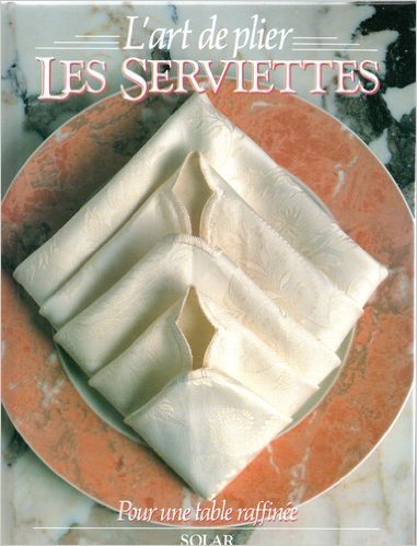 L'Art de plier les serviettes