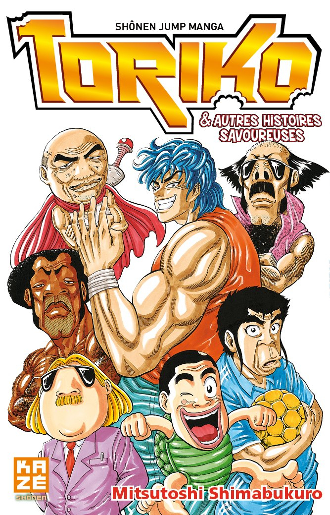 Toriko : & autres histoires savoureuses