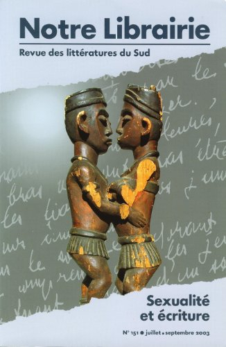 Notre librairie, n° 151. Sexualité et écriture