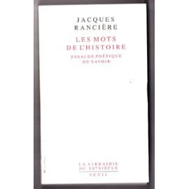 Les mots de l'histoire : essai de poétique du savoir