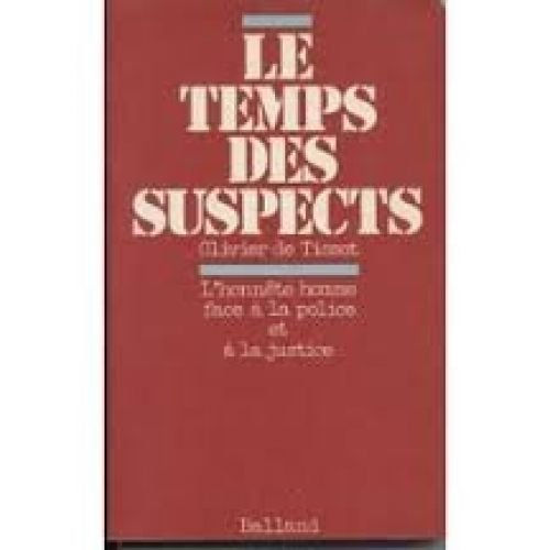 le temps des suspects