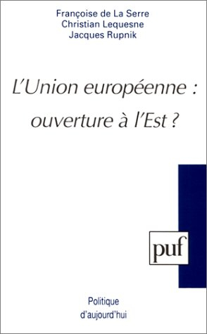 L'Union européenne : ouverture à l'Est