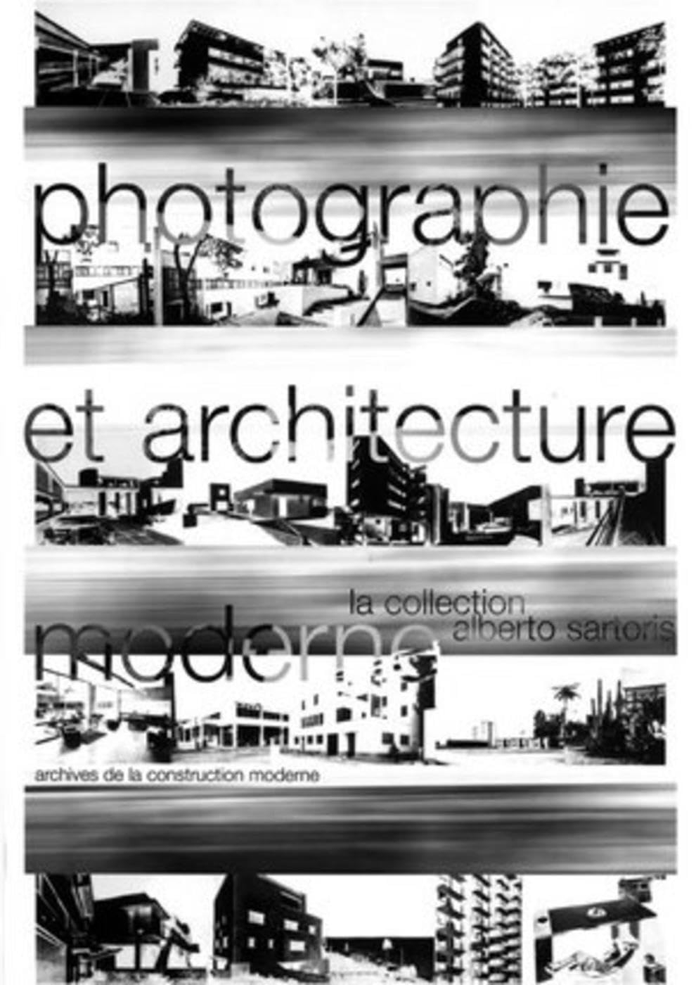 Photographie et architecture moderne : la collection Alberto Sartoris