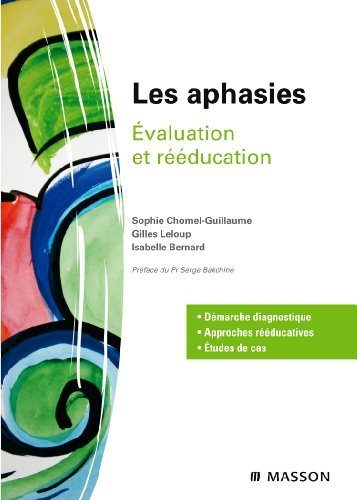 Les aphasies : évaluation et rééducation