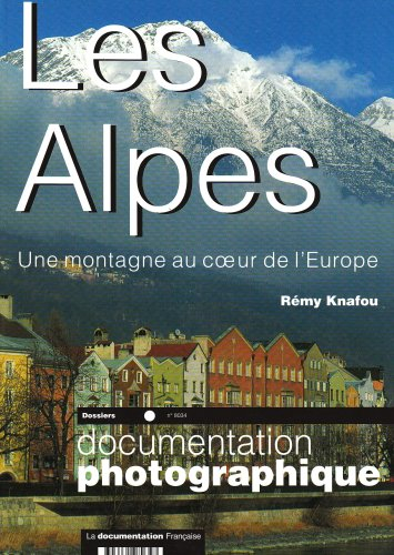 les alpes : une montagne au coeur de l'europe
