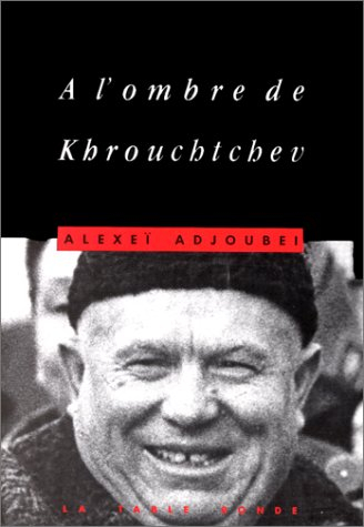 A l'ombre de Khrouchtchev