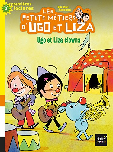 Les petits métiers d'Ugo et Liza. Vol. 3. Ugo et Liza clowns : niveau 2