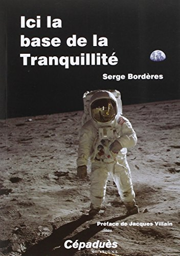 Ici la base de la Tranquillité