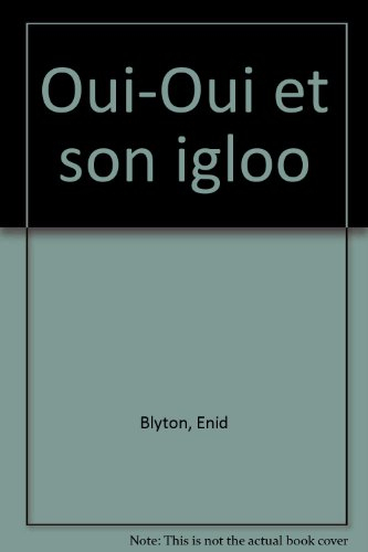 Oui-Oui et son igloo