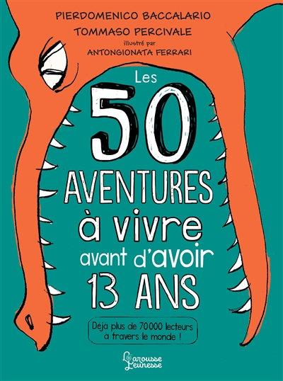 Les 50 aventures à vivre avant d'avoir 13 ans
