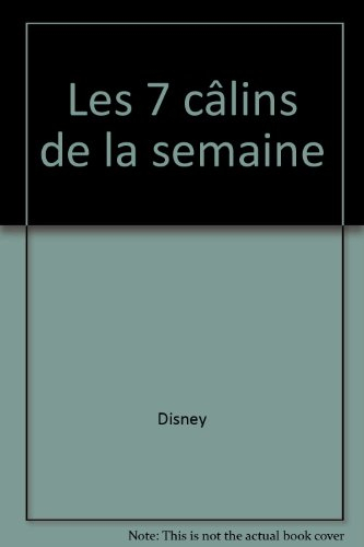 les 7 câlins de la semaine