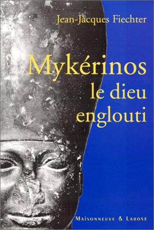 Mykérinos, le dieu englouti