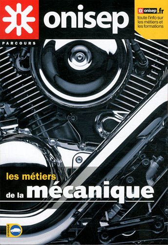 Les métiers de la mécanique