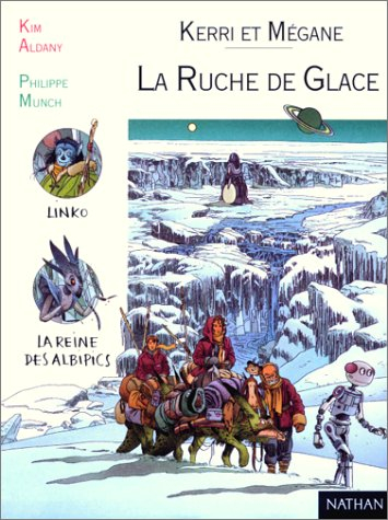 kerri et mégane, tome 4 : la ruche de glace