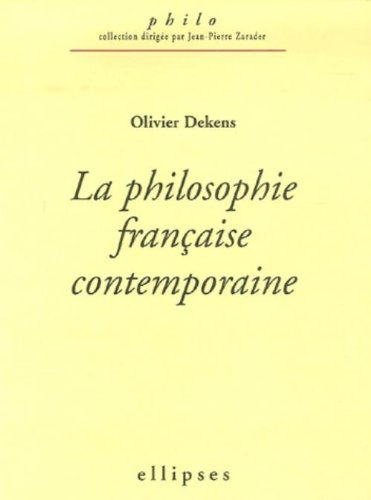 La philosophie française contemporaine (1960-2005)