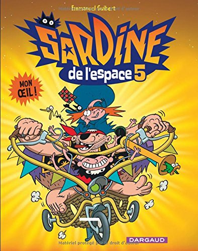 Sardine de l'espace. Vol. 5. Mon oeil !