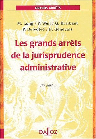 Les grands arrêts de la jurisprudence administrative
