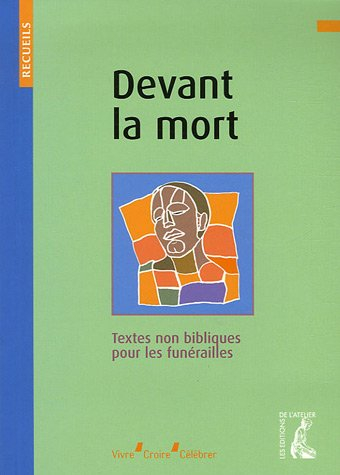 Devant la mort : textes non bibliques pour les funérailles