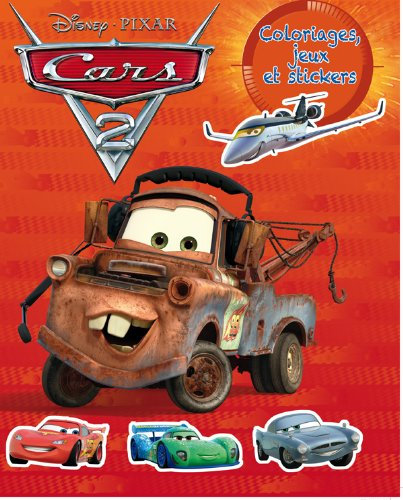 Cars 2 : coloriages, jeux et stickers