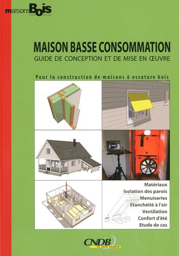 maison basse consommation : guide de conception et de mise en oeuvre