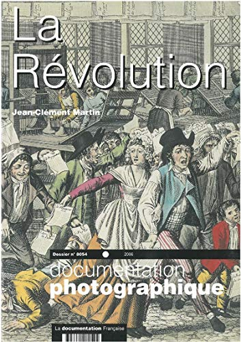 Documentation photographique (La), n° 8054. La Révolution