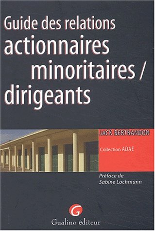 Guide des relations actionnaires minoritaires-dirigeants