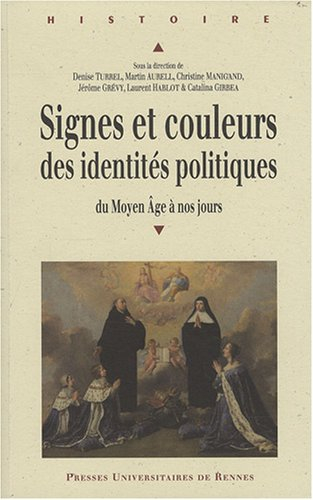 Signes et couleurs des identités politiques : du Moyen Age à nos jours