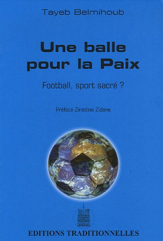 Une balle pour la paix : football, sport sacré ?
