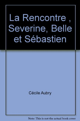 la rencontre (bibliothèque verte)