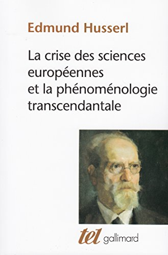 La crise des sciences européennes et la phénoménologie transcendantale