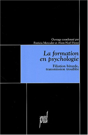 La formation en psychologie : filiation bâtarde, transmission troublée