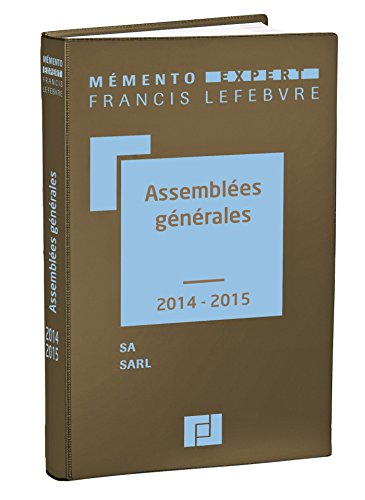 Assemblées générales 2014-2015 : SA, SARL
