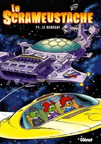 Le Scrameustache. Vol. 11. Le renégat