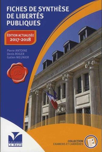 Fiches de synthèse de libertés publiques : ouvrage destiné aux candidats aux différents concours d'e