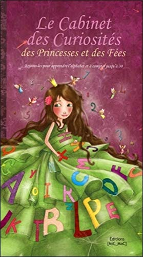 Le cabinet des curiosité des princesses et des fées : rejoins-les pour apprendre l'alphabet et à com